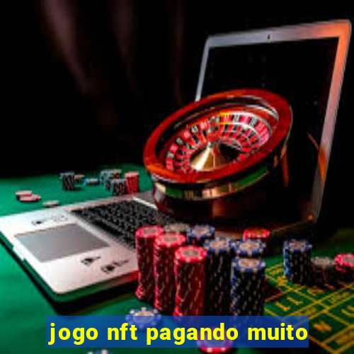 jogo nft pagando muito